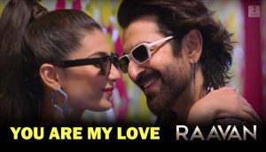You Are My Love Lyrics (ইউ আর মাই লাভ) Raavan | Jeet | Lahoma